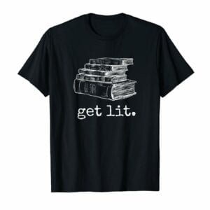 Get Lit On Books T-Shirt