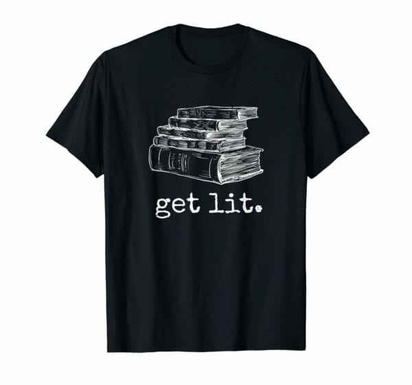 Get Lit On Books T-Shirt