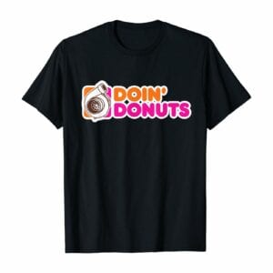Doin' Donuts T-Shirt
