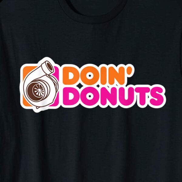 Doin' Donuts Parody T-Shirt Zoomed
